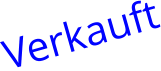 Verkauft